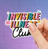 Invisible Illness Club Sticker - Waterproof Sticker - Invisible Illness Warrior Sticker - EDS - Fibromyalgia - MS - CFS etc