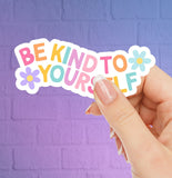 Be Kind To Yourself Sticker - Waterproof Sticker