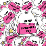 Anxiety Sticker - In My Anxie-Tea Era - In My Anxiety Era Sticker - Invisible Illness Sticker - Waterproof Sticker