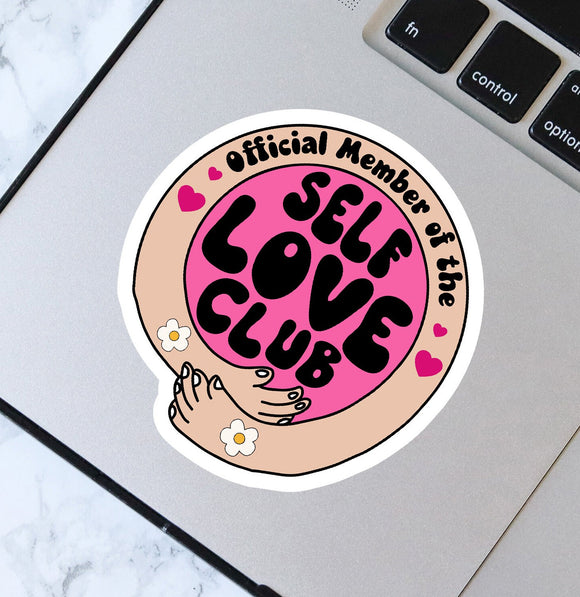 Self Love Club - Vinyl Sticker - Positive Sticker - Positive Quote